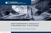 REFORMING INDIA’S FINANCIAL SYSTEM · draft Indian Financial Code (IFC) is a little-known but groundbreaking ini- tiative to modernize Indian finance by transforming the laws, the