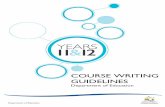 COURSE WRITING GUIDELINES - Department of Education · This document outlines the Department of Education (Tasmania) course writing guidelines to ensure courses are of high quality