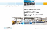 Prestressed concrete production in the precast plant · PRESTRESSED COCRETE PRODCTIO I TE PRECAST PAT PAUL not only supplies abutment anchor posts and transverse anchor plates, but