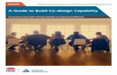 A Guide to Build Co‑design Capability · GUIDE Patient Experience and Consumer Engagement Consumers and staff coming together to improve healthcare A Guide to Build Co‑design