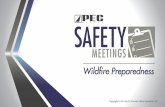 Wildfire Preparedness - pecsafety.com · PPT-SM-WP-2018 After a wildfire, listen to authorities on when it is safe to return and when water is safe to drink. Use caution when entering