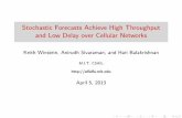 Stochastic Forecasts Achieve High Throughput and Low Delay ... · Stochastic Forecasts Achieve High Throughput and Low Delay over Cellular Networks Keith Winstein, Anirudh Sivaraman,