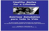 Photo by: Alan Pogue Sonrisas Saludables para toda la Vida · ACKNOWLEDGEMENTS The lessons were produced by the National Center for Farmworker Health, Inc. (NCFH) as part of the State