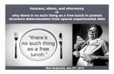 Humans, aliens, and eHarmony or why there is no such thing ... · Mark Berjanskii, July 27 th, 2012 Humans, aliens, and eHarmony or why there is no such thing as a free lunch in protein
