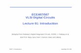 ECE407/507 VLSI Digital Circuits Lecture 01: Introductionece507/lecture_1.pdf · VLSI Digital Circuits Lecture 01: Introduction [Adapted from Rabaey’s Digital Integrated Circuits