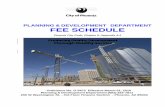 PLANNING & DEVELOPMENT DEPARTMENT FEE SCHEDULE · PLANNING & DEVELOPMENT DEPARTMENT FEE SCHEDULE Phoenix City Code, Chapter 9, Appendix A.2 Producing Quality Development Through Quality