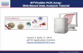RT Profiler PCR Array: Web-Based Data Analysis Tutorial · Sample & Assay Technologies RT 2 Profiler PCR Array: Web-Based Data Analysis Tutorial Samuel J. Rulli, Jr., Ph.D. qPCR-Applications