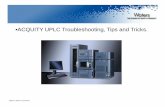 â€¢ACQUITY UPLC Troubleshooting, Tips and . ACQUITY UPLCâ„¢ Tips and Tricks Recommendations for Sample