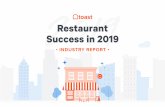 INDUSTRY REPORT â€¢ - RESTAURANT SUCCESS IN 2019 4 The Report As the restaurant industry grows â€” and