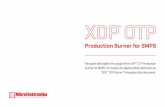 This guide will explain the usage of the XDP OTP ... · The XDP ™ OTP Burner Windows application is used to make configuration setup, configure XDP™ OTP Burner device, program