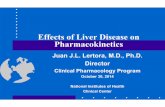 Effects of liver disease on pharmacokinetics2014-2015 ... · • Other Effects of Liver Disease: - Renal Function - Drug Distribution - Drug Response • Modification of Drug Therapy