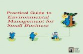 Practical guide to environmental management for small business · 15.03.2001 · Management Plan—A Workbook for Small Business. The Guide provides an explanation of the steps to