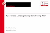 Specialized Lending Rating Model using AHP · Specialized Lending Rating Model using AHP Credit Risk Modelling Edinburgh, 28th August 2013. Specialized lending AHP methodology IPRE