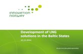 Development of LNG solutions in the Baltic States - golng.eu of LNG solutions... · project •Gas network connection •Re-gasification and liquification plans Muuga Harbour •Small