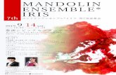 MANDOLIN ENSEMBLE* IRIS 9 14 2019. sat. start 18:00 17:30 ... · MANDOLIN ENSEMBLE* IRIS 9 14 2019. sat. start 18:00 17:30 / open / ¥1,000 Program 21/ (2 k 70 n Solo Violin : ) Lotus