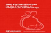 WHO Recommendations for the Prevention of Postpartum ... · WHO Recommendations for the Prevention of Postpartum Haemorrhage 5 In contrast to active management, expectant management