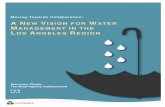NEW VISION FOR WATER MANAGEMENT IN THE OS ANGELES … Towards... · anticipated costs for water infrastructure and management. TreePeople believes a new vision for water management