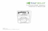 TriField EMF Meter Owner’s Manual · USING THE TRIFIELD EMF METER 1. Hold the meter as shown. Note: Please do not cover the sensors at the top of the meter with your hand or other