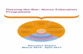 Raising the Bar: Nurse Education Programme the bar... · Raising the Bar: Nurse Education Programme Narrative Report March 2015 - April 2017 . Sir Keith Pearson and Professor Ian
