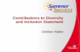 Contributions to Diversity and Inclusion Statement the Expert... · Contributions to Diversity and Inclusion Statement Debbie Hatke. The Initiative In December 2015, President Ono