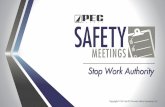 Stop Work Authority - SafeLandUSA · Authority (SWA) SWA gives ALL workers the right to stop work that puts someone in imminent danger PPT-SM-SWA 2015 3. Imminent danger is any condition,