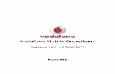 ReadMe - vodafone.de · When you plug in a QuickStart device containing a PIN-locked SIM, a small Vodafone PIN entry window opens automatically to allow you to unlock the SIM and