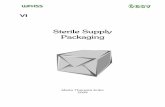 Sterile Supply Packaging - WFHSS · The sterilization container is a reusable receptacle of stable shape, equipped with an inlet for the sterilant, in which the supplies can be sterilized,