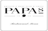 PAPA · PAPA’S FISH & CHIPS £7.79 Fresh ﬁllet of locally sourced Haddock, prepared using our secret recipe batter and fried to perfection.