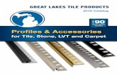 for Tile, Stone, LVT and Carpet - storage.googleapis.com · GREAT LAKES TILE PRODUCTS 2019 Catalog Profiles & Accessories for Tile, Stone, LVT and Carpet New Items Inside! OVER 90