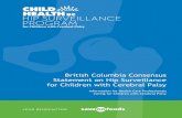 British Columbia Consensus on Guidelines for Hip ... Booklet Hip... · for Children with Cerebral Palsy Information for Health Care Professionals Caring for Children with Cerebral