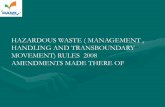 HAZARDOUS WASTE ( MANAGEMENT , HANDLING AND … Waste Rules-TNWML.pdf · HAZARDOUS WASTE ( MANAGEMENT , HANDLING AND TRANSBOUNDARY MOVEMENT) RULES 2008 AMENDMENTS MADE THERE OF .