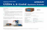 PRODUCT DATA SHEET UZIN L3 Gold System Primer · Primer. We would recommend two coats to guarantee suffi-cient primer is applied. Suitable up to 9 0% RH with one coat of UZIN L3 Gold