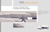 Solar Heat for Large Buildings - European Commission · Heat exchanger The solar heat captured by the collector is transferred to the heating circuit by a heat exchanger. On large
