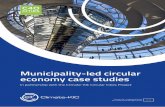 Municipality-led circular economy case ... - climate-kic.org · Climate-KIC Circular Cities project and provides 40 thor-ough examples of practical circular economic initiatives from