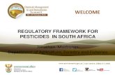 REGULATORY FRAMEWORK FOR PESTICIDES IN SOUTH AFRICAsawic.environment.gov.za/documents/4715.pdfREGULATORY FRAMEWORK FOR PESTICIDES IN SOUTH AFRICA Jonathan Mudzunga Department of Agriculture,