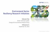 Environment Sector Resiliency Research Initiatives · Many drivers for ENV supplemental project “Technical Assessment of Resiliency Metrics and Analytical Frameworks” Key Drivers