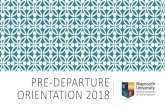 Pre-departure orientation 2018 - maynoothuniversity.ie · PRE-DEPARTURE ORIENTATION 2018. WELCOME 62 universities. WELCOME This presentation will cover the main things you need to