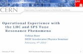 Operational Experience with the LHC and SPS Tune Resonance ... · Operational Experience with the LHC and SPS Tune Resonance Phenomena Tobias Baer DESY Accelerator Physics Seminar