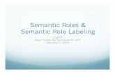 Semantic Roles & Semantic Role Labelingcourses.washington.edu/ling571/ling571_WIN2016/slides/ling571_class12... · Semantic Roles & Semantic Role Labeling Ling571 Deep Processing