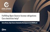 Fulfilling Open Source license obligations - Can ... · Open Source licenses Open Source licenses are a sub-group of licenses with certain commonly agreed-on properties. A number