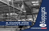 scaffolding learners & parents - training2000.co.uk · Becoming a scaffolder requires training in how specialised fittings and units are put together to erect a technically sound