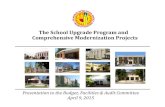 The School Upgrade Program and Comprehensive Modernization ... · The School Upgrade Program and Comprehensive Modernization Projects Presentation to the Budget, Facilities & Audit