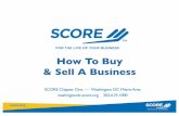 How To Buy & Sell A Business - s3.amazonaws.com Buy-Sell... · •Use accountant or experienced third party •Detailed review of financials, receivable ageing, good and saleable