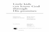 Little kids can know God through His promises · Little kids can know God through His promises 4. Tips on teaching young children. Be prepared and organised. w. Study your lesson