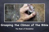 12 Grasping the Climax of the Bible - rubymountainbible.com · 12.08.2019 · Recall the Flow of the Biblical Story 1. The Story of God and the Nations (Genesis 1-11) 2. The Story