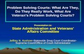 Problem Solving Courts: What Are They, Do They Really Work ... · Vietnam, Korea, Operation Desert Shield, Operation Enduring Freedom, and Operation Iraqi Freedom. These mentors serve