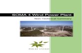 SOMA 4 Wind Power Plant - polatenerji.com file20.06.2019 1 1.0 INTRODUCTION 1.1 Project Background Soma Enerji Elektrik Üretim A.. (“Soma Energy”), the Project Company, currently