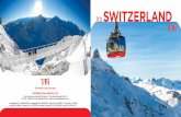 It’s SWITZERLAND - trailblazertours.com · The Swiss Travel System is the brand name for the entire range of Swiss public transport services available to foreign visitors. All trains,