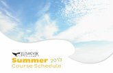 Summer - ilisagvik.edu€¦ · Summer Course Schedule 2013. DEPT. COURSE NO. SEC. COURSE TITLE CREDIT START DATE END DATE DAYS START TIME END TIME INSTRUCTOR BLDG/ROOM AVAILABILITY