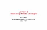 Lecture 3 Pipelining: Basic Concepts · Pipelining MIPS • To reduce the CPI, MIPS can be implemented using a five stage pipeline. • In this example, it takes 9 cycles execute